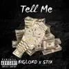 Biglord - Tell Me (feat. Stix) - Single